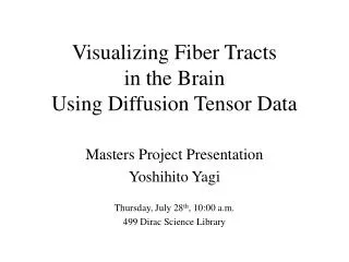 Visualizing Fiber Tracts in the Brain Using Diffusion Tensor Data