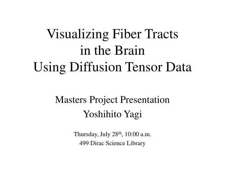 visualizing fiber tracts in the brain using diffusion tensor data