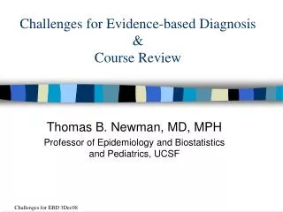 Challenges for Evidence-based Diagnosis &amp; Course Review