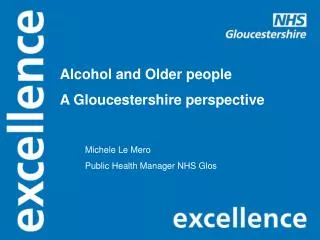 Alcohol and Older people A Gloucestershire perspective