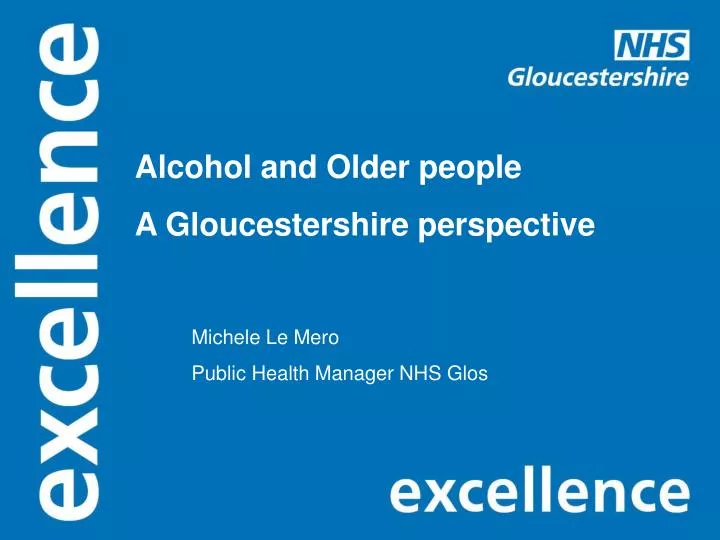 alcohol and older people a gloucestershire perspective