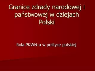 Granice zdrady narodowej i państwowej w dziejach Polski