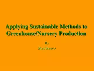 Applying Sustainable Methods to Greenhouse/Nursery Production