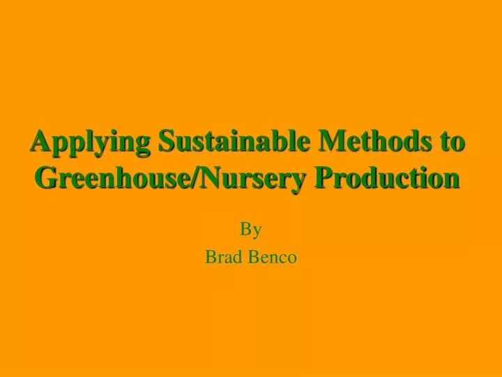 applying sustainable methods to greenhouse nursery production