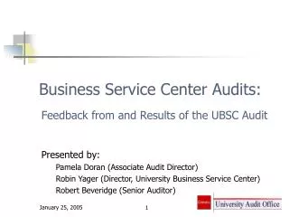 Business Service Center Audits: Feedback from and Results of the UBSC Audit