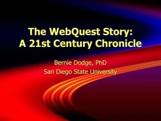 The WebQuest Story: A 21st Century Chronicle