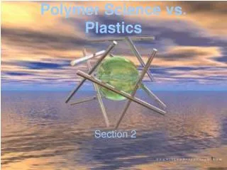 Polymer Science vs. Plastics