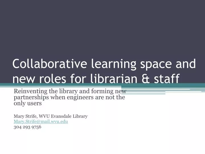 collaborative learning space and new roles for librarian staff