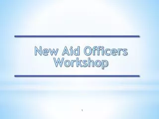New Aid Officers Workshop