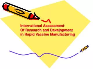 International Assessment Of Research and Development in Rapid Vaccine Manufacturing