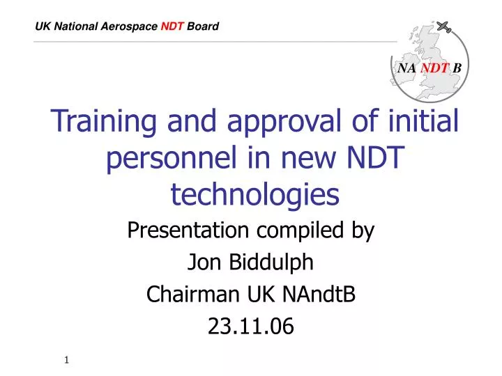 training and approval of initial personnel in new ndt technologies