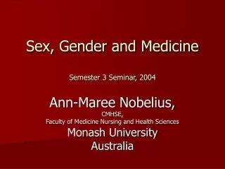 Sex, Gender and Medicine Semester 3 Seminar, 2004