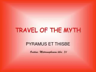 TRAVEL OF THE MYTH