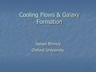 Cooling Flows &amp; Galaxy Formation