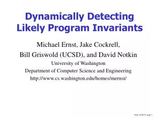 Dynamically Detecting Likely Program Invariants