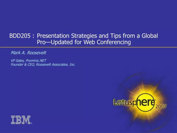 bdd205 presentation strategies and tips from a global pro updated for web conferencing