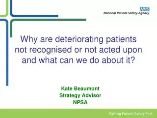 Why are deteriorating patients not recognised or not acted upon and what can we do about it?