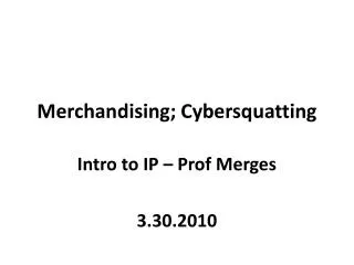 Merchandising; Cybersquatting