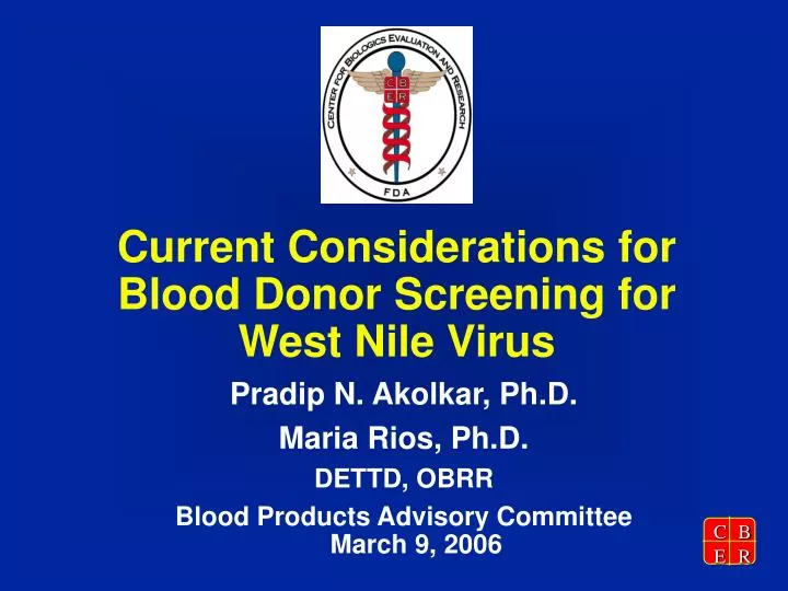 current considerations for blood donor screening for west nile virus