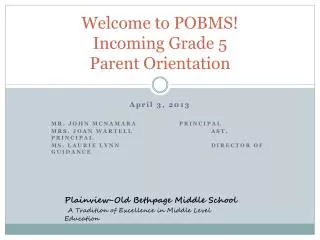 Welcome to POBMS! Incoming Grade 5 Parent Orientation