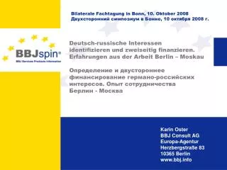 Karin Oster BBJ Consult AG Europa-Agentur Herzbergstraße 83 10365 Berlin www.bbj.info