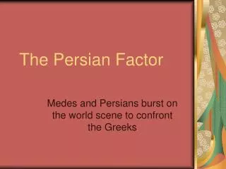 The Persian Factor