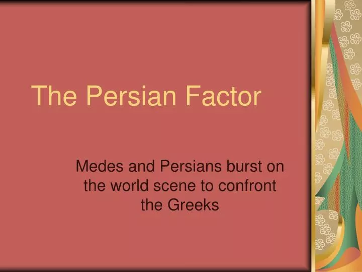 the persian factor