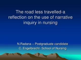 The road less travelled-a reflection on the use of narrative inquiry in nursing