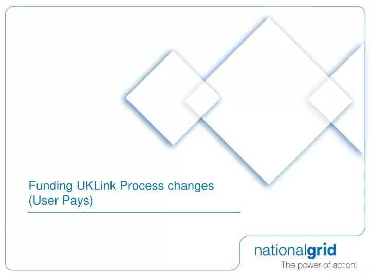 funding uklink process changes user pays