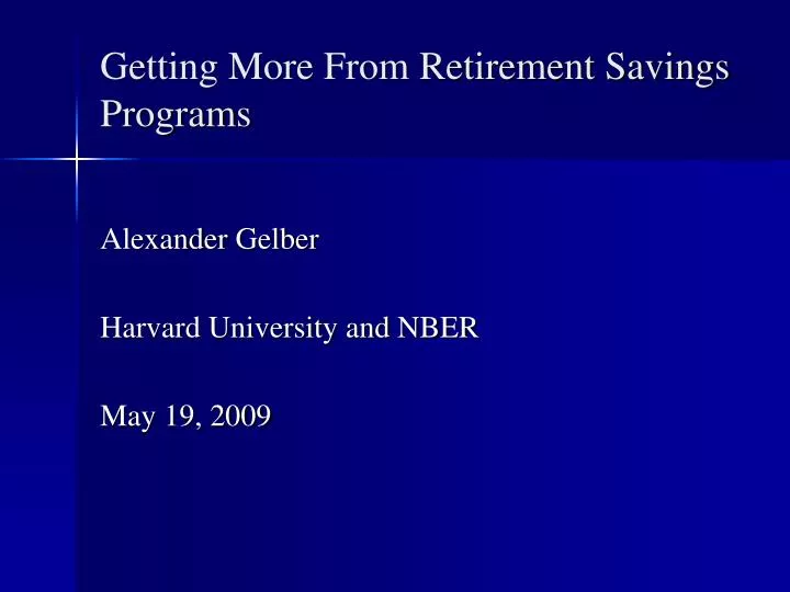 getting more from retirement savings programs