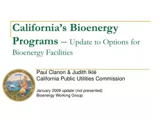 California’s Bioenergy Programs – Update to Options for Bioenergy Facilities
