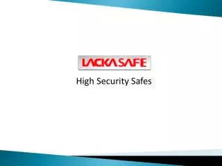 Lacka Safe - High Security Safes New York