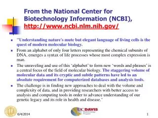 From the National Center for Biotechnology Information (NCBI), http://www.ncbi.nlm.nih.gov/