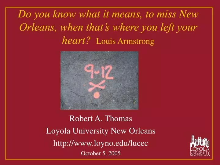 do you know what it means to miss new orleans when that s where you left your heart louis armstrong