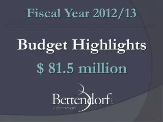 Budget Highlights $ 81.5 million