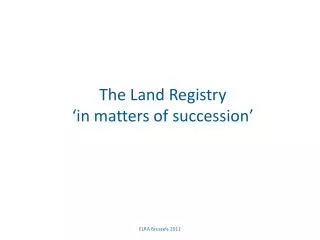 The Land Registry ‘in matters of succession’