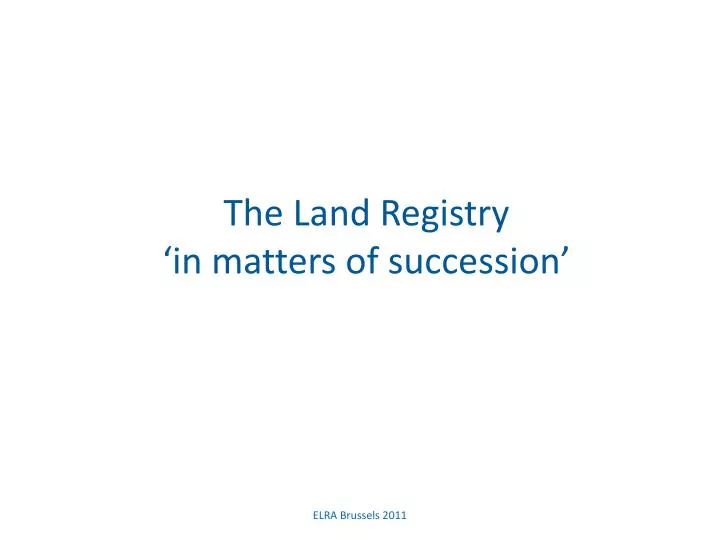 the land registry in matters of succession