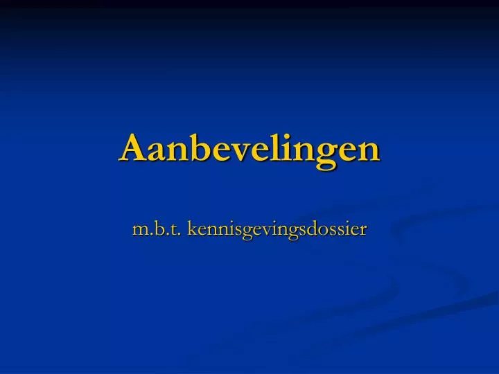 aanbevelingen