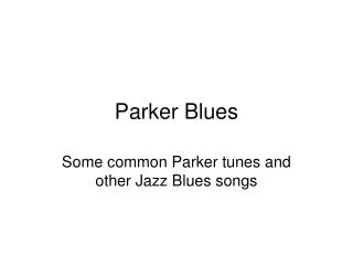 Parker Blues