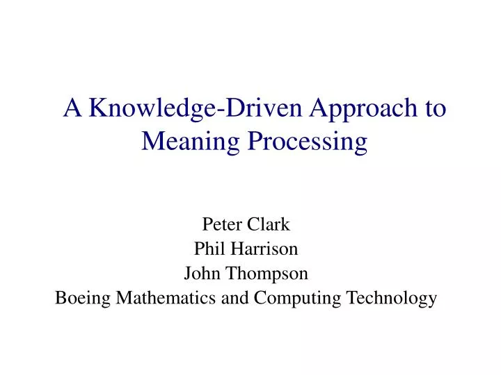 a knowledge driven approach to meaning processing