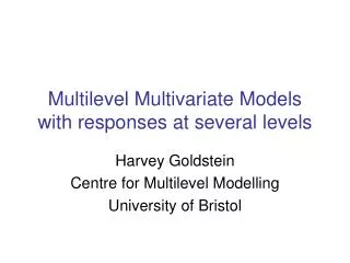 Multilevel Multivariate Models with responses at several levels