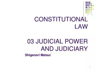 CONSTITUTIONAL LAW 03 JUDICIAL POWER AND JUDICIARY