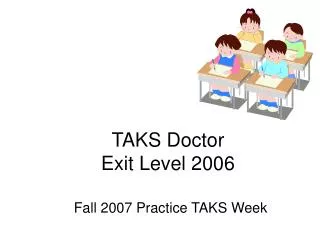 TAKS Doctor Exit Level 2006