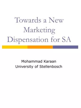 Towards a New Marketing Dispensation for SA