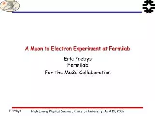 A Muon to Electron Experiment at Fermilab