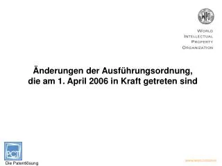 Änderungen der Ausführungsordnung, die am 1. April 2006 in Kraft getreten sind