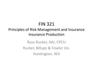 FIN 321 Principles of Risk Management and Insurance Insurance Production
