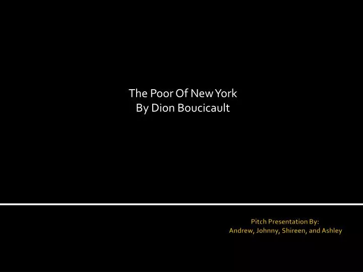 the poor of new york by dion boucicault