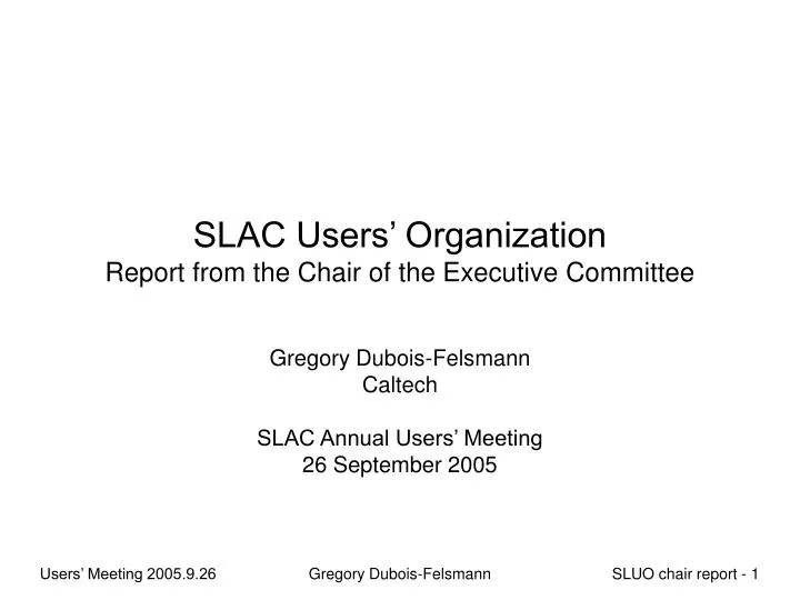 slac users organization report from the chair of the executive committee