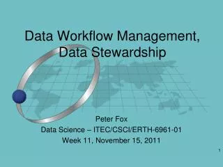 Data Workflow Management, Data Stewardship